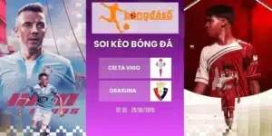 Soi kèo bóng đá Celta Vigo vs Osasuna - La Liga, 28/8/2026