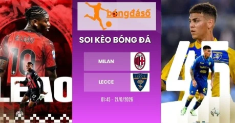 Kèo Nhà Cái Milan Vs Lecce – Serie A, 21/09/2026