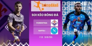 Soi kèo bóng đá Fiorentina vs Napoli - Serie A, 20/09/2026
