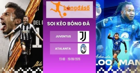Soi Kèo Nhà Cái Juventus Vs Atalanta – Serie A, 20/09/2026