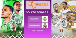 Soi kèo nhà cái Real Betis vs Real Madrid - La Liga, 05/09/2026