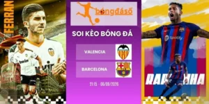 soi kèo nhà cái Valencia vs Barcelona - La Liga, 06/09/2026
