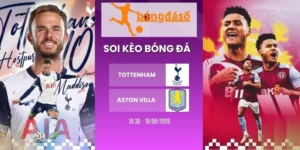Tỷ lệ kèo Tottenham Hotspur vs Aston Villa - NHA, 19/09/2026