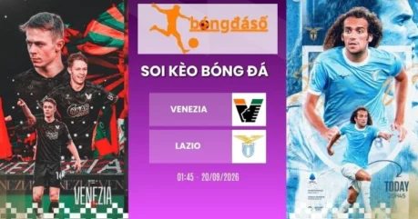 Tỷ Lệ Kèo Venezia Vs Lazio – Serie A, 20/09/2026